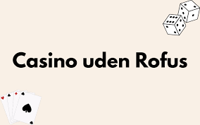 Casino Uden ROFUS Med Free Spins Fristende Muligheder for Spillere